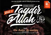 BERIMAN KEPADA TAKDIR ALLAH #2 – Ustadz Abu Haidar As Sundawy beriman kepada takdir Allah #2